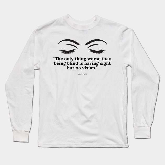 A vision without seeing Long Sleeve T-Shirt by Kidrock96